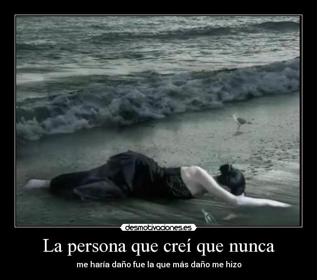 La persona que creí que nunca -