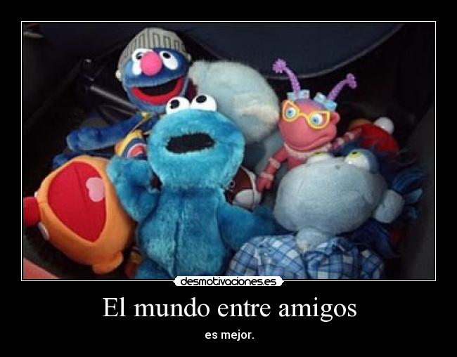El mundo entre amigos -