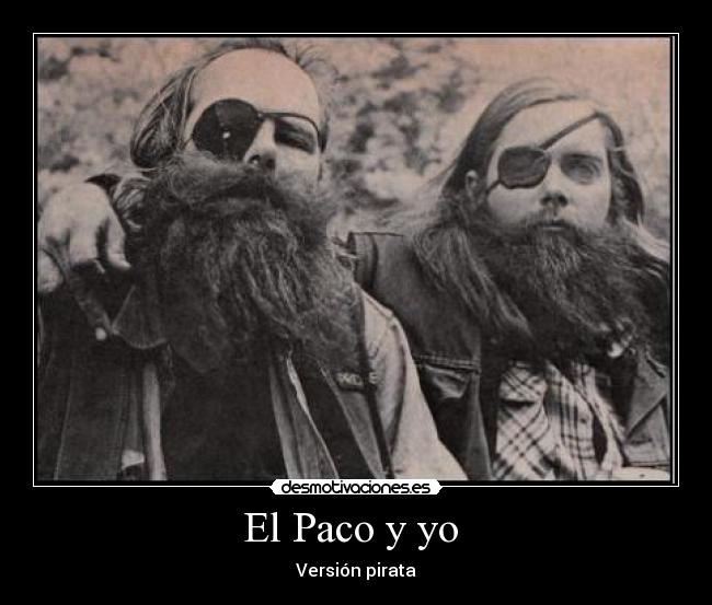 El Paco y yo - Versión pirata