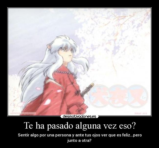 Te ha pasado alguna vez eso? - 