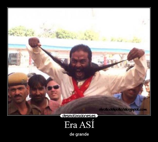 Era ASÍ - de grande