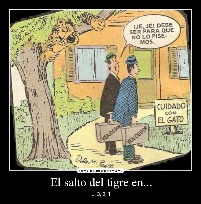 El salto del tigre en... - ... 3, 2, 1