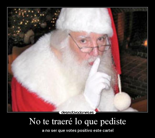 No te traeré lo que pediste -