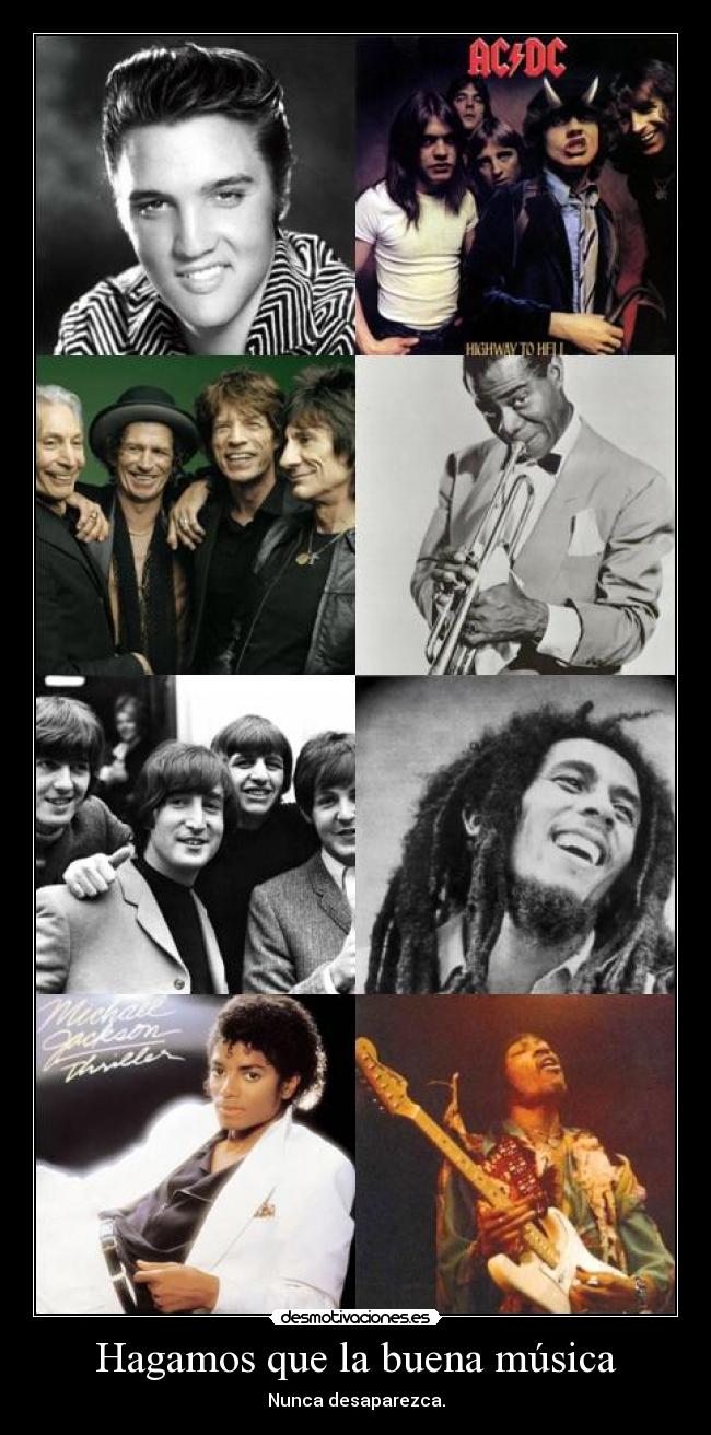 carteles musica hagamos que la buena musica nunca desaparezca bob marley michael jackson the beatles desmotivaciones
