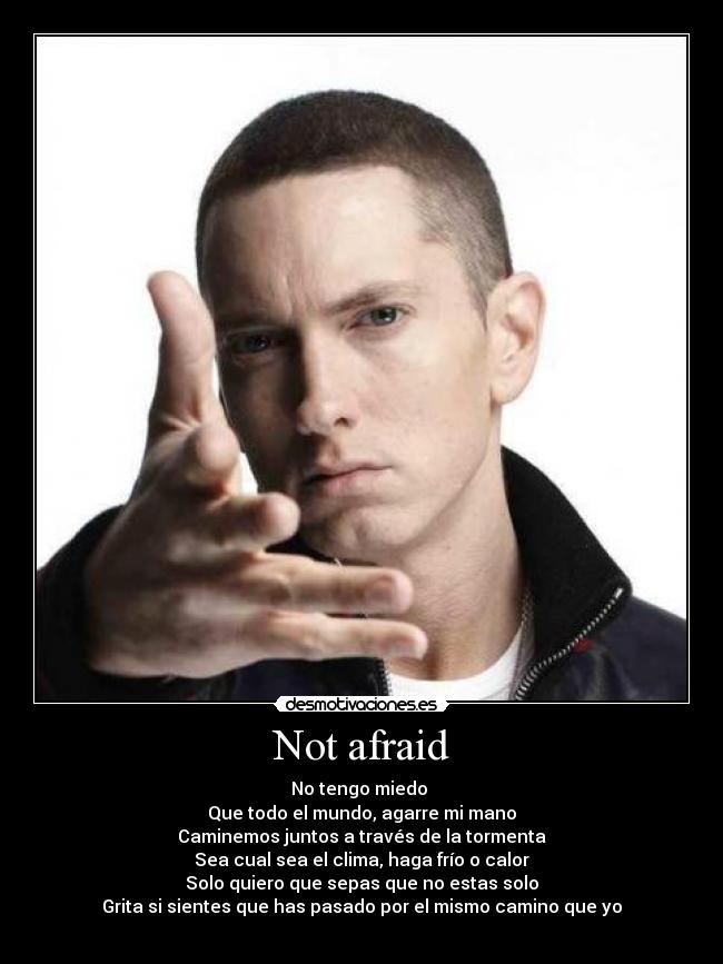 carteles not afraid eminem rap hip-hop miedo tengo desmotivaciones