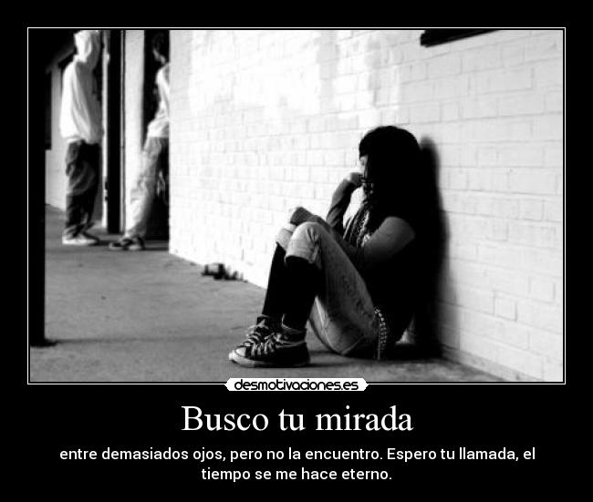 Busco tu mirada -