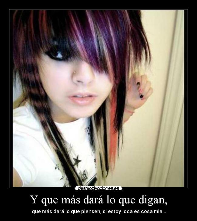 Y que más dará lo que digan, - 