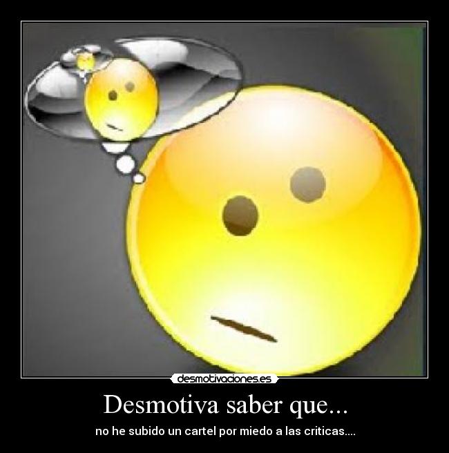 Desmotiva saber que... - 