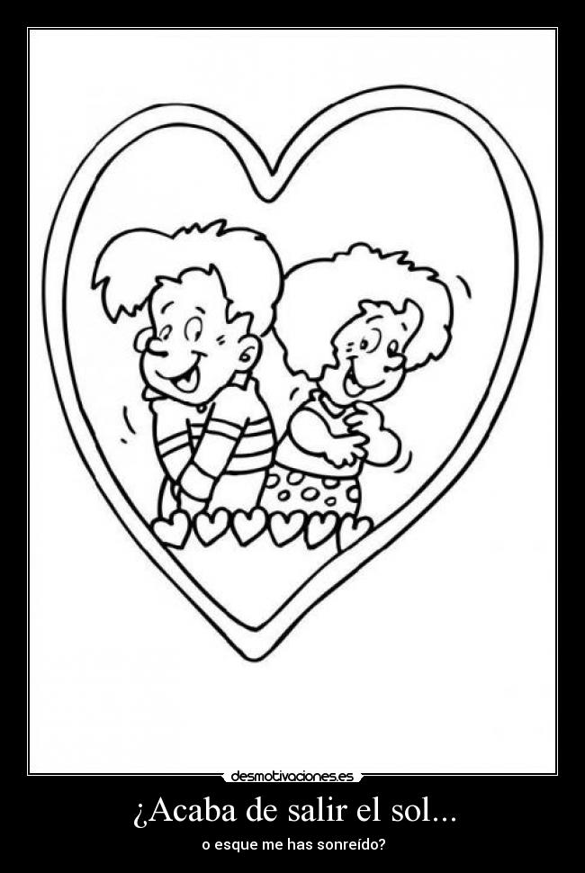 ¿Acaba de salir el sol... -