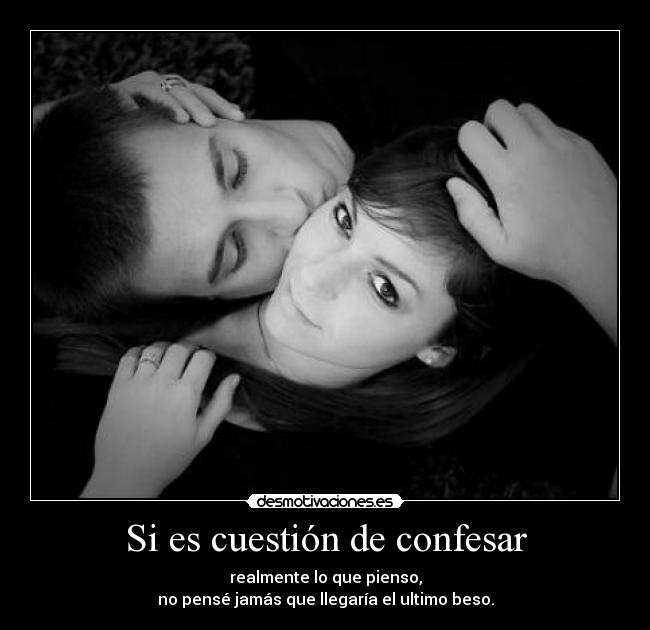 Si es cuestión de confesar -