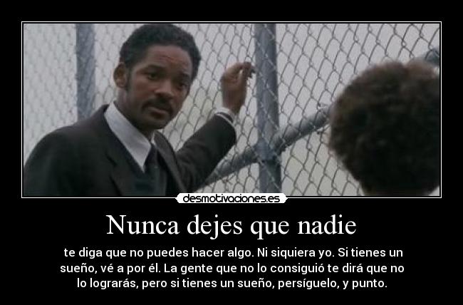 Nunca dejes que nadie -