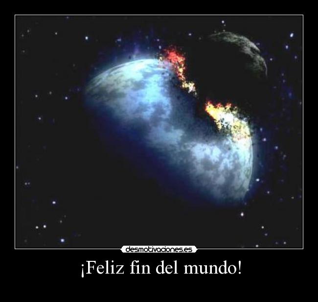 ¡Feliz fin del mundo! - 
