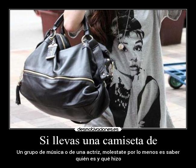 Si llevas una camiseta de -