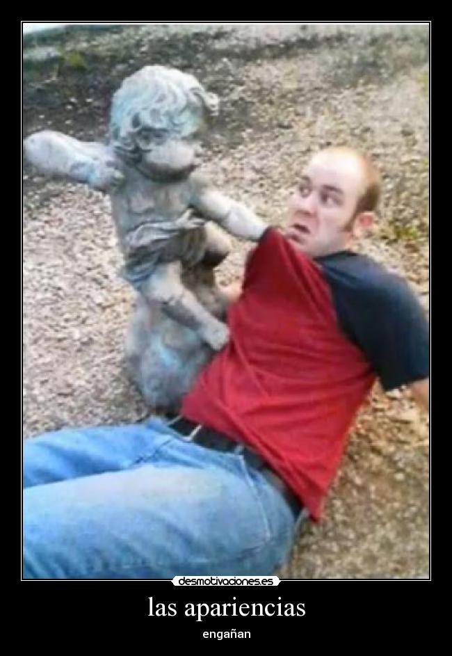 las apariencias - engañan