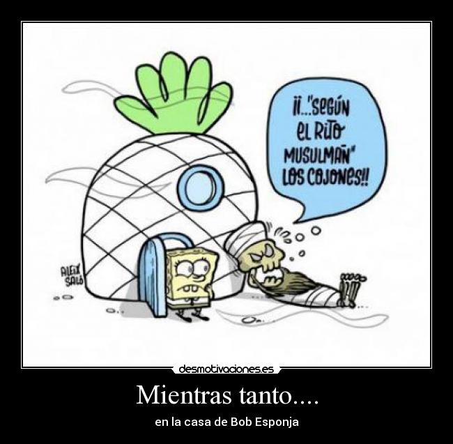 Mientras tanto.... - en la casa de Bob Esponja