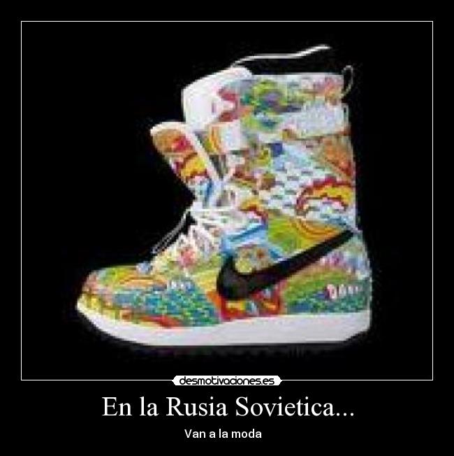 En la Rusia Sovietica... - Van a la moda   