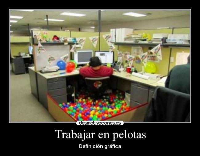 Trabajar en pelotas -