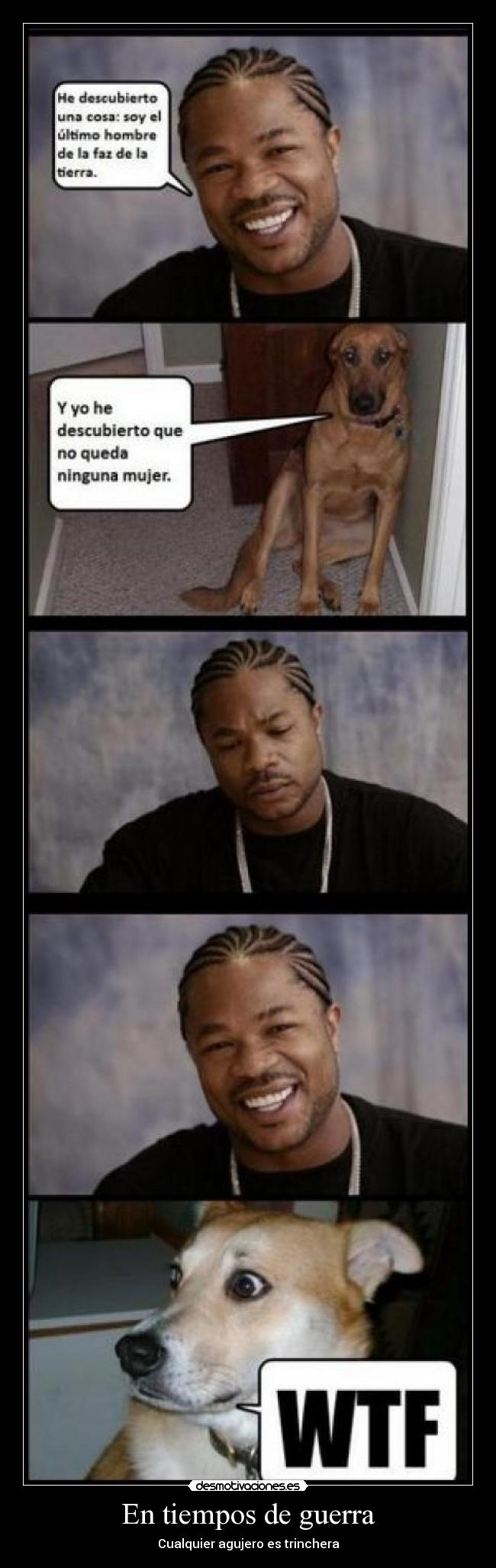 En tiempos de guerra - Cualquier agujero es trinchera