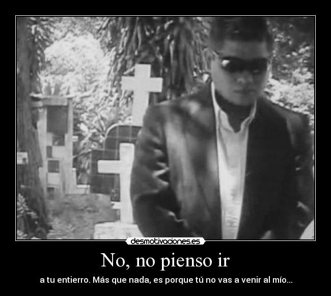 No, no pienso ir - 