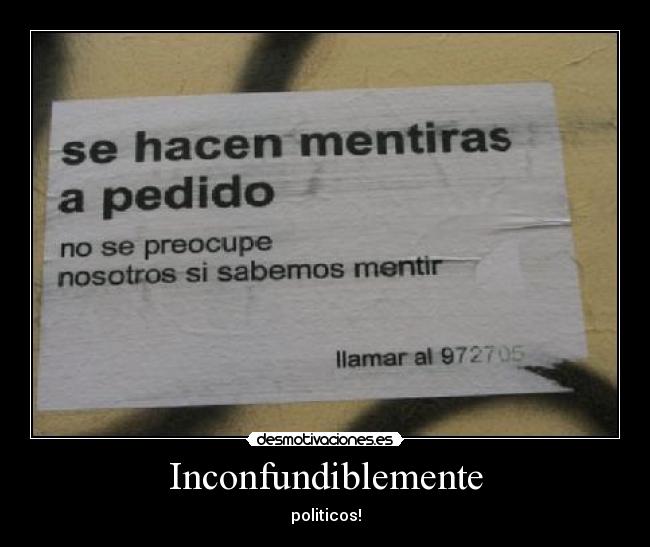 Inconfundiblemente - politicos!