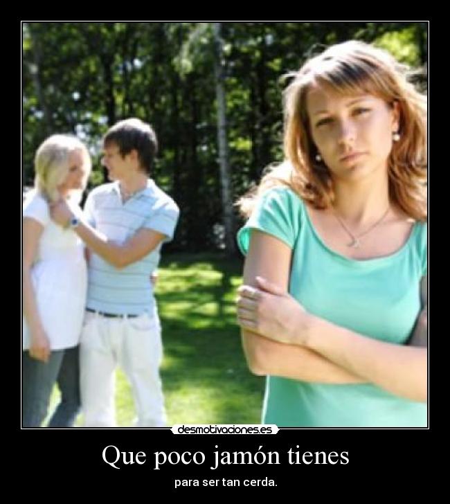 Que poco jamón tienes - 