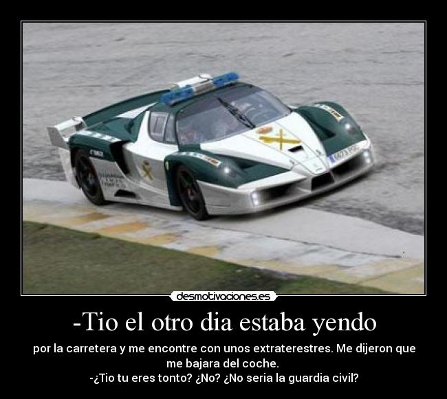 -Tio el otro dia estaba yendo -