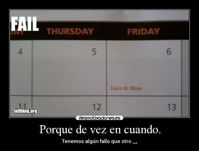 Porque de vez en cuando. -