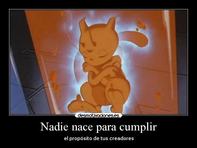 Nadie nace para cumplir - 