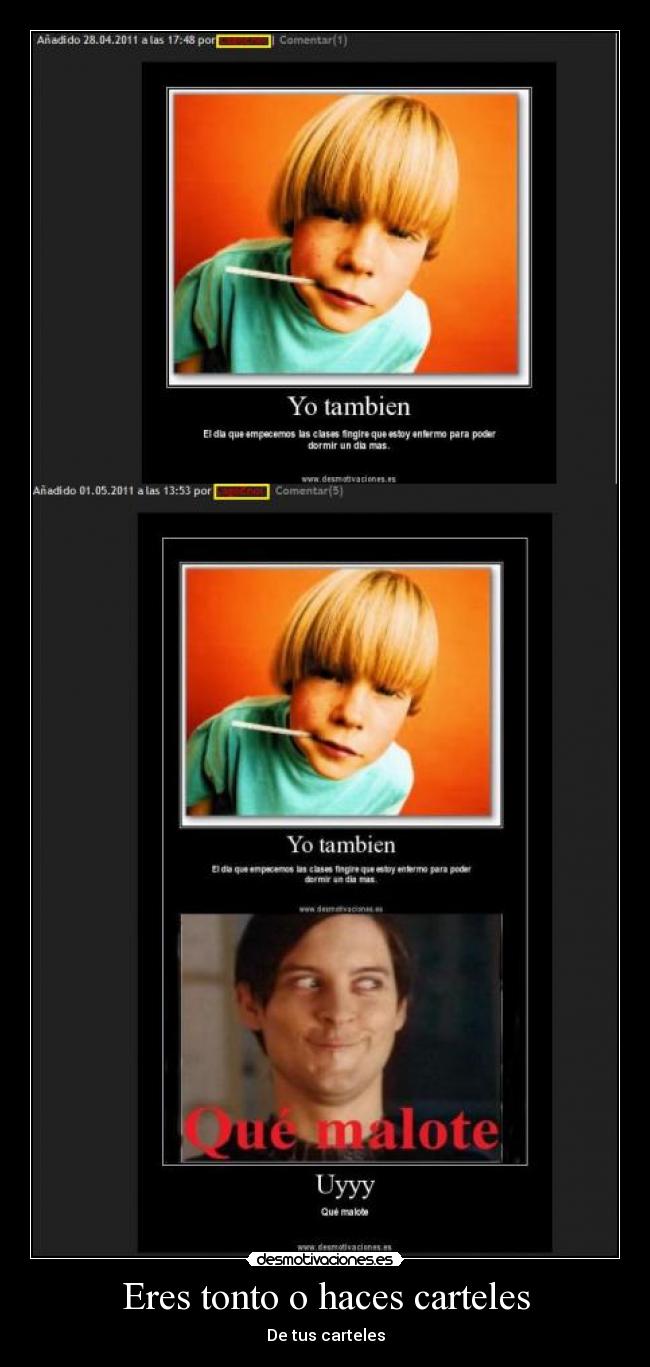 Eres tonto o haces carteles - De tus carteles