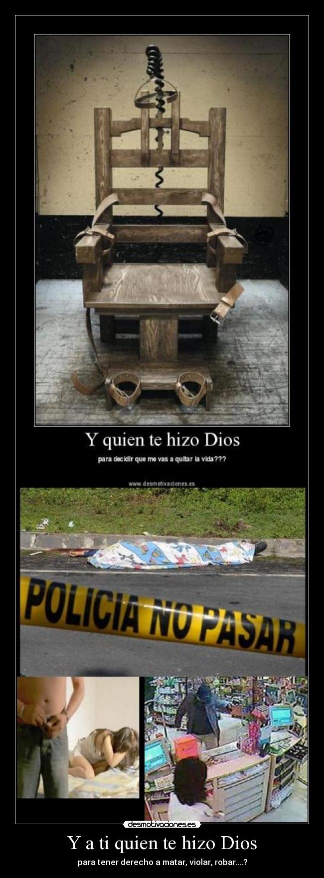 Y a ti quien te hizo Dios -