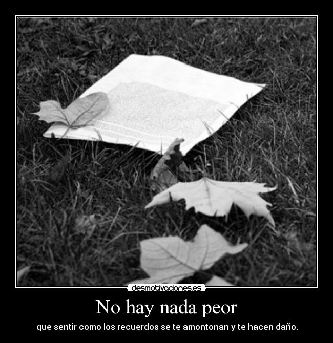 No hay nada peor -