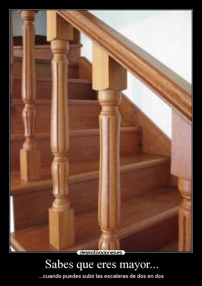 Sabes que eres mayor... - 