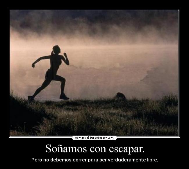 carteles correr escapar desmotivaciones