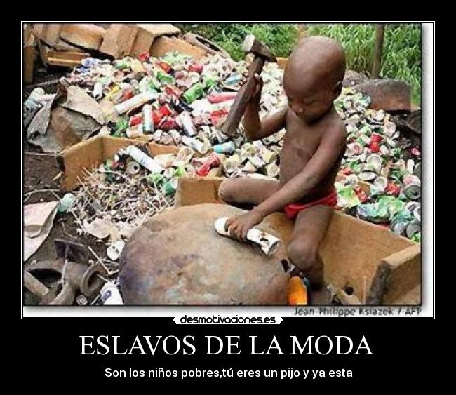 ESLAVOS DE LA MODA -