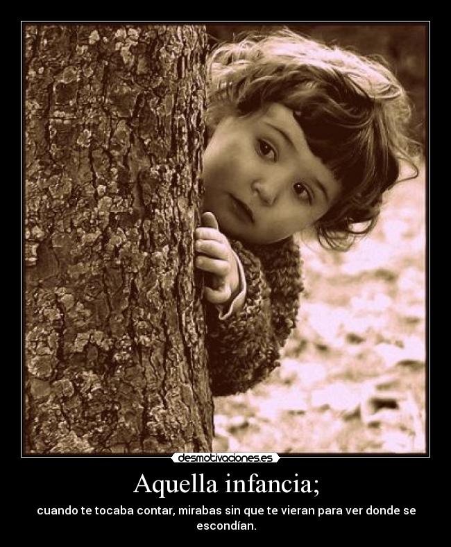 Aquella infancia; -