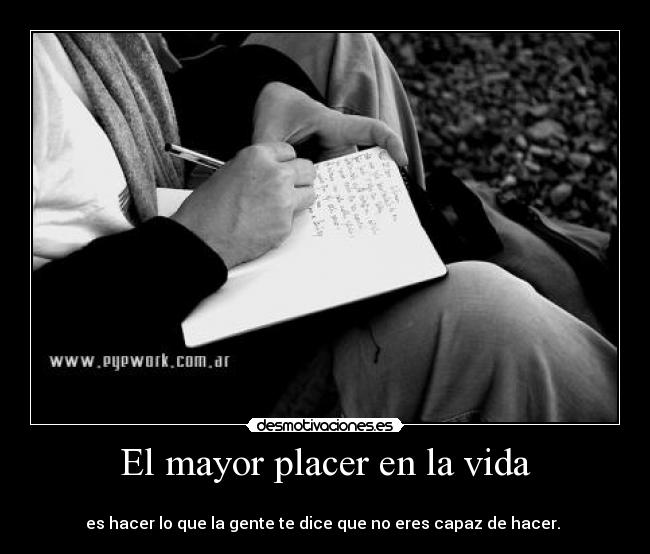 El mayor placer en la vida -