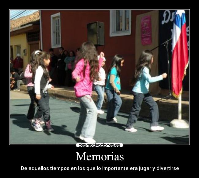 Memorias - De aquellos tiempos en los que lo importante era jugar y divertirse