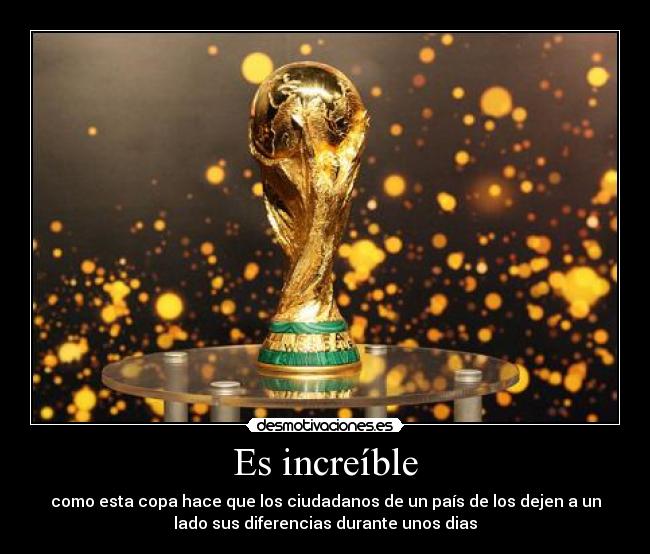 carteles copa mundial espana increible diferencias pais desmotivaciones