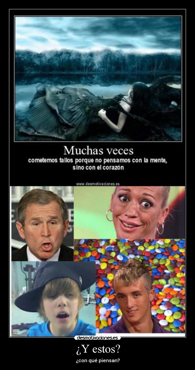 ¿Y estos? - ¿con qué piensan?