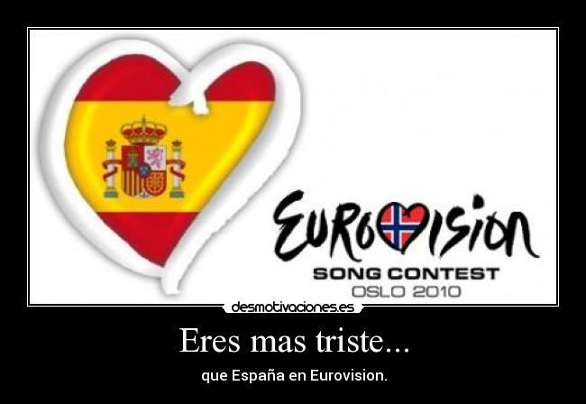 Eres mas triste... -