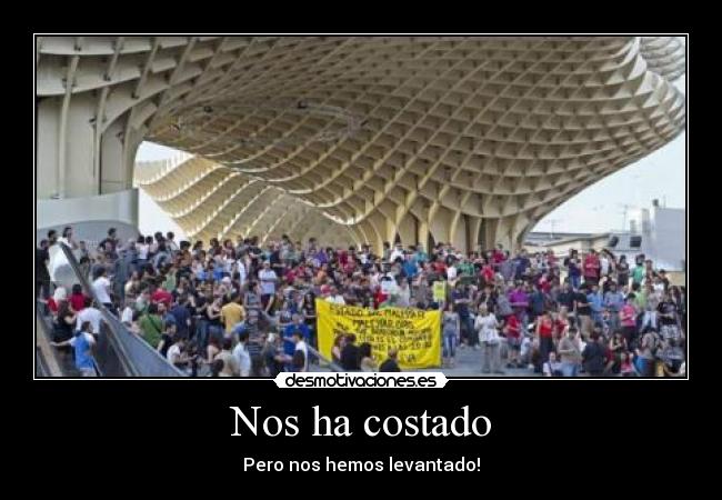 Nos ha costado - Pero nos hemos levantado!