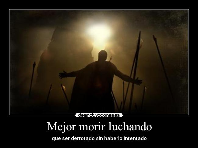 Mejor morir luchando - 