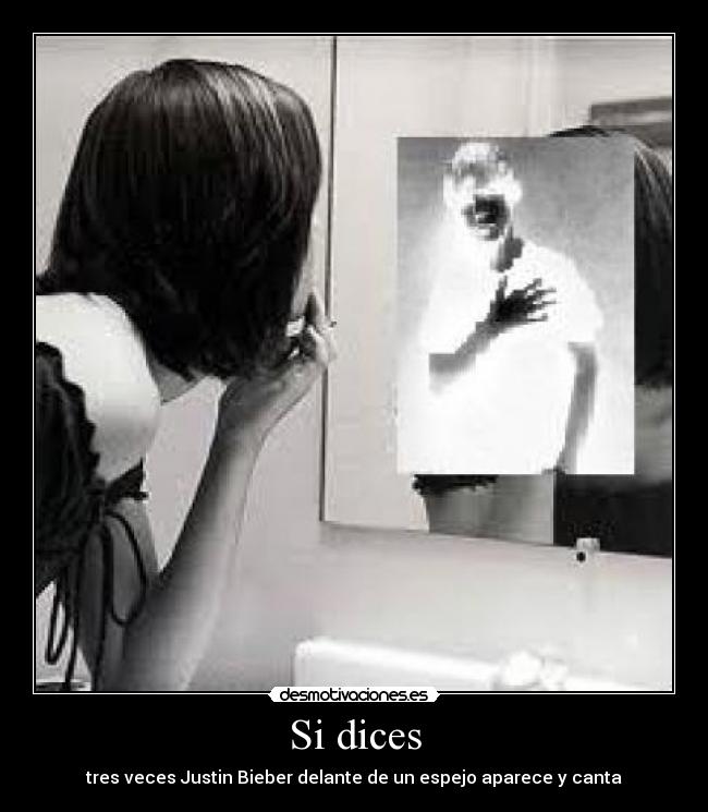 Si dices - tres veces Justin Bieber delante de un espejo aparece y canta