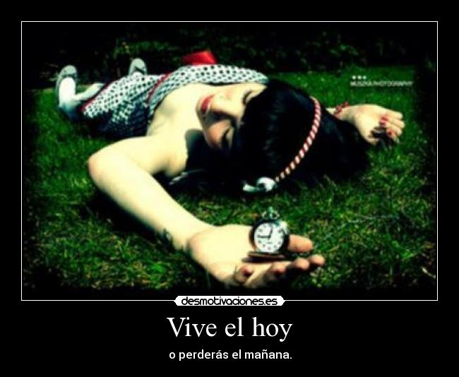 Vive el hoy - 