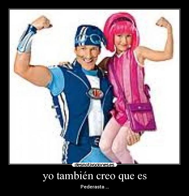 yo también creo que es - 