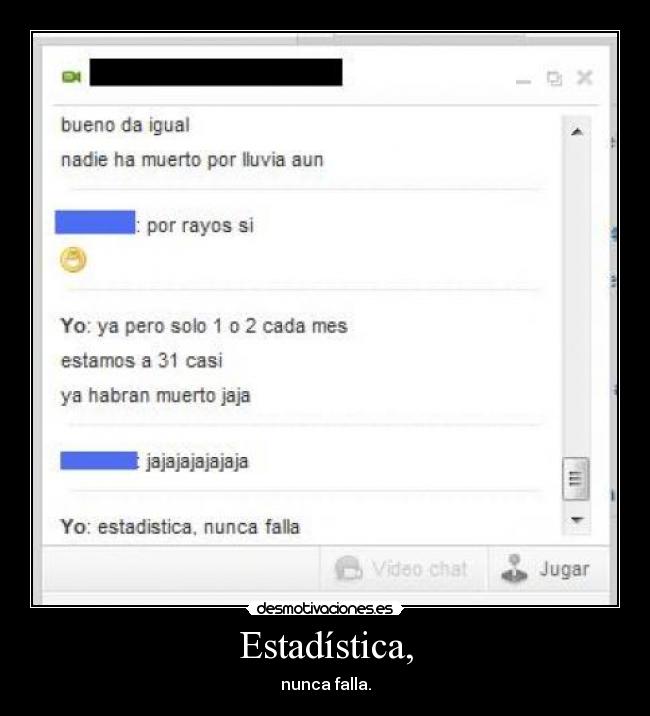 Estadística, - nunca falla.