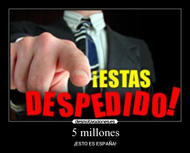 5 millones - ¡ESTO ES ESPAÑA!
