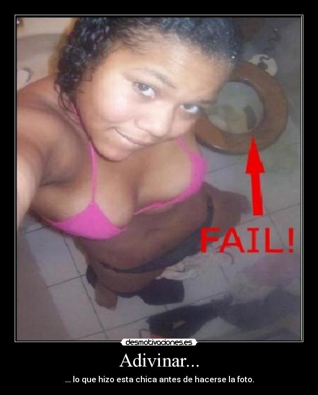 Adivinar... - ... lo que hizo esta chica antes de hacerse la foto.