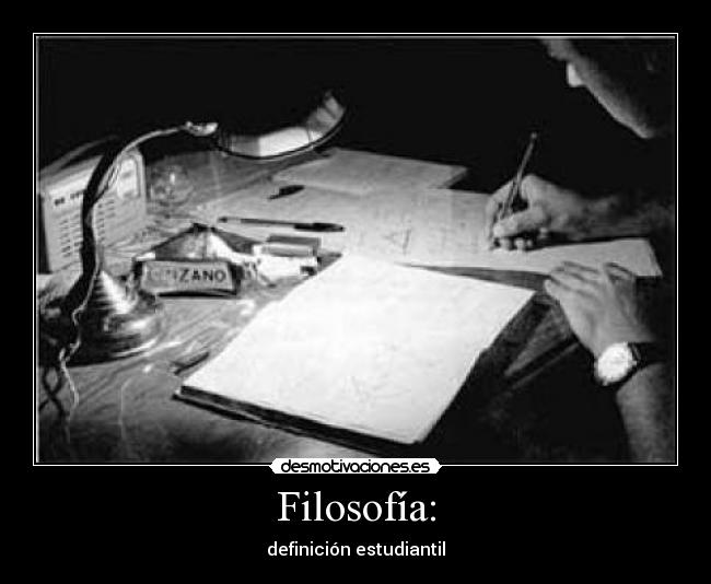 Filosofía: - definición estudiantil