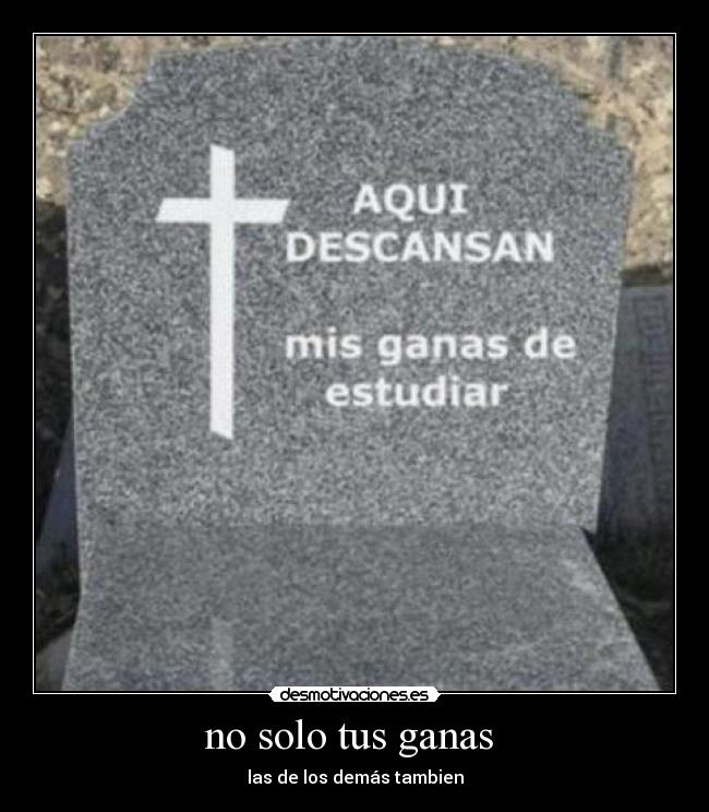 no solo tus ganas  - 